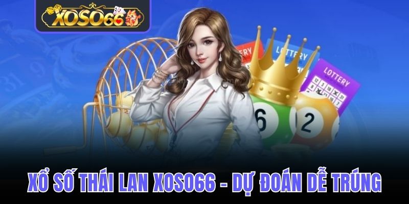 xổ số Thái Lan Xoso66